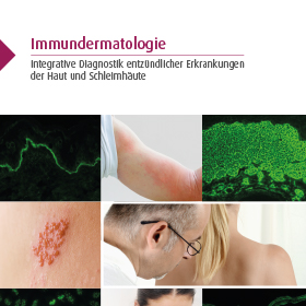 Immundermatologie - Integrative Diagnostik entzündlicher Erkrankungen der Haut und Schleimhäute 